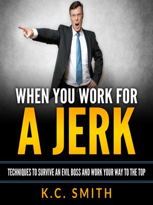 cover image of When You Work For a Jerk